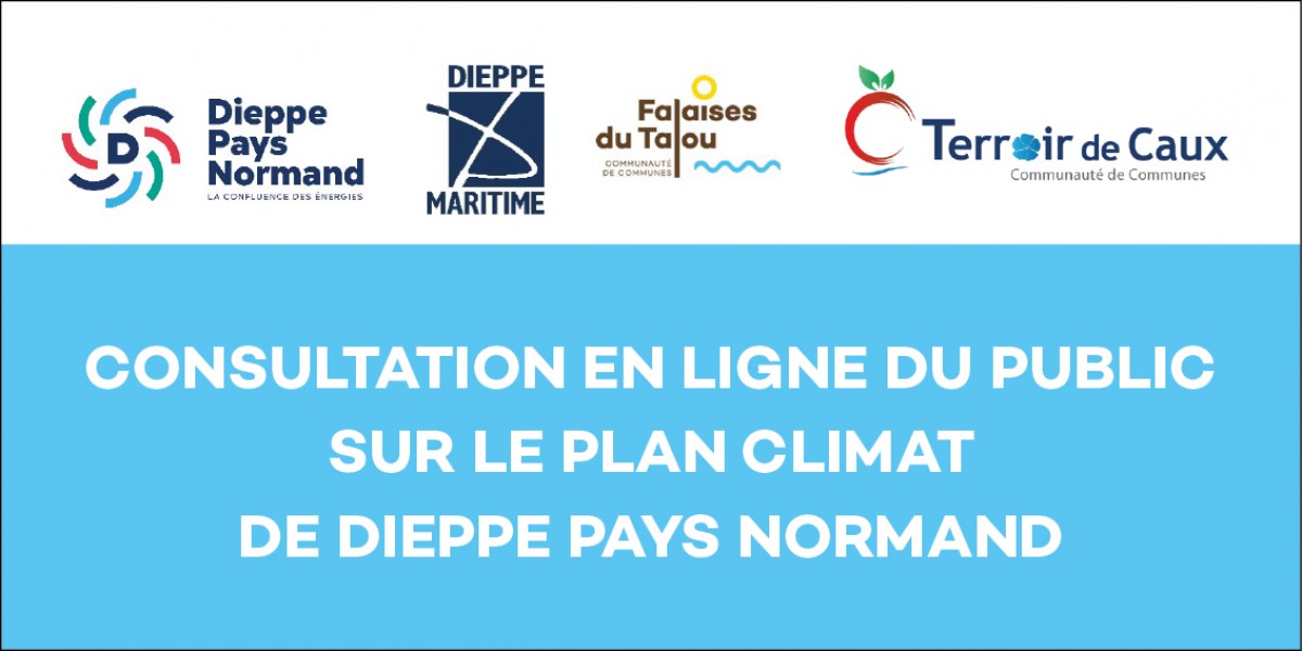 Consultation en ligne du public sur le Plan Climat de Dieppe Pays Normand Consultation en ligne du public sur le Plan Climat de Dieppe Pays Normand
